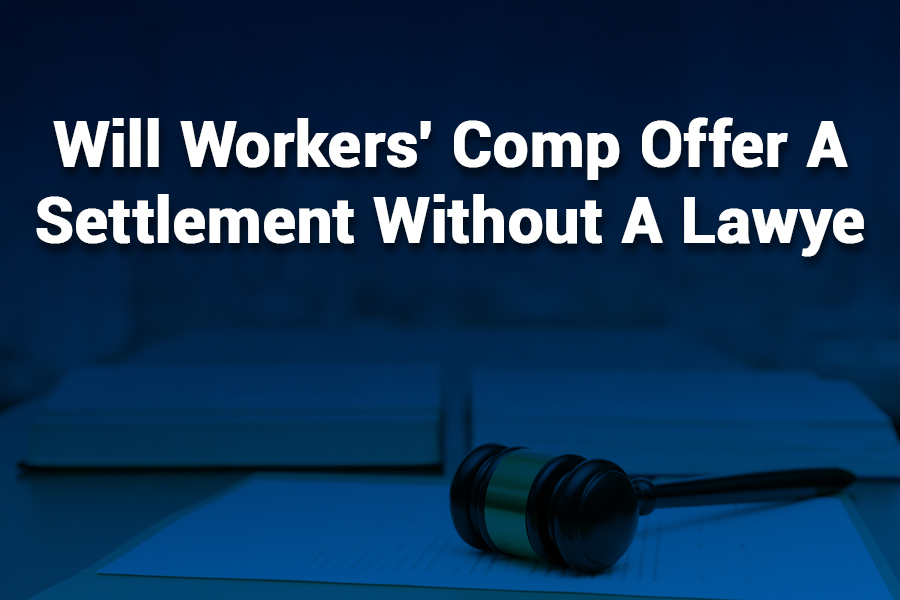 Will Workers' Comp Offer a Settlement Without a Lawyer