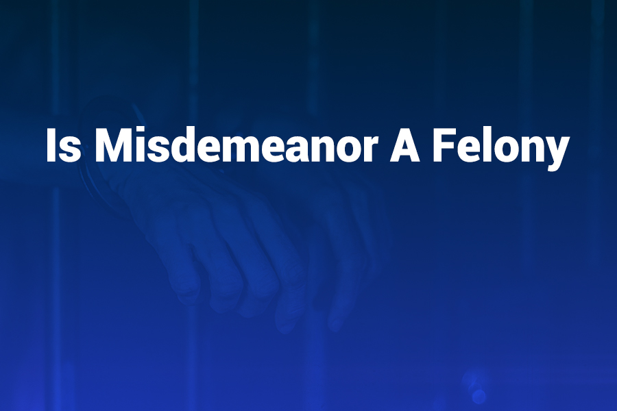 is misdemeanor a felony